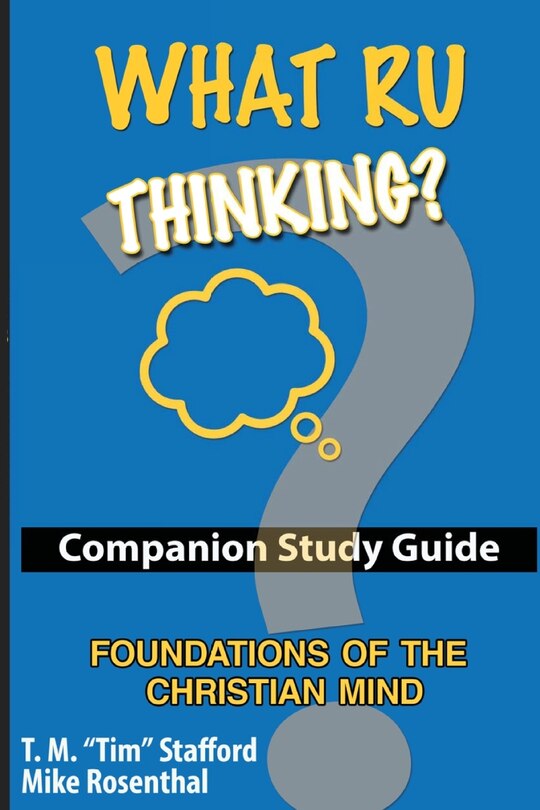 What RU Thinking: : Foundations of the Christian Mind Study Guide