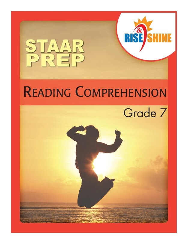 Front cover_Rise & Shine STAAR Prep Reading Comprehension Grade 7
