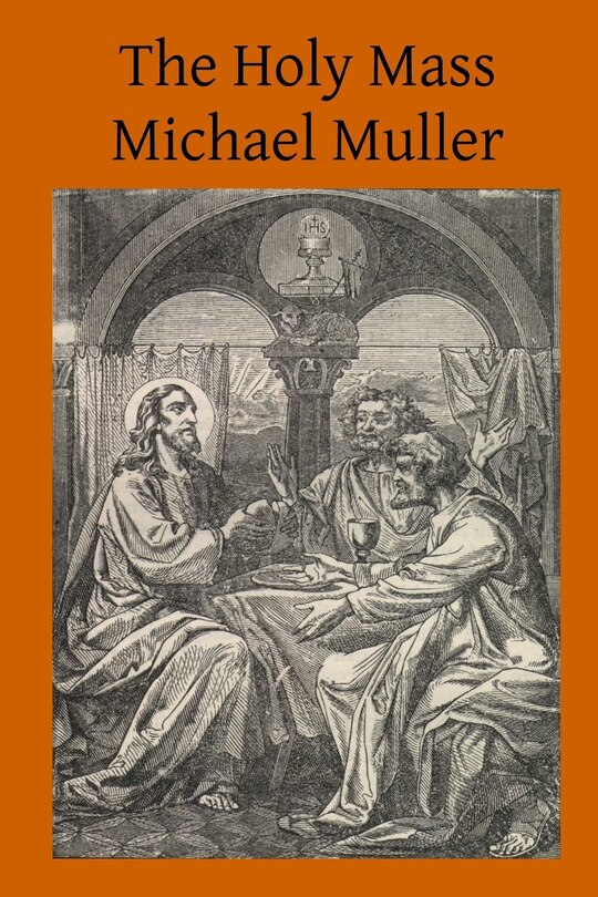 The Holy Mass: The Sacrifice for the Living and the Dead
