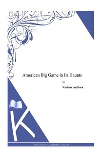 Front cover_American Big Game in Its Haunts
