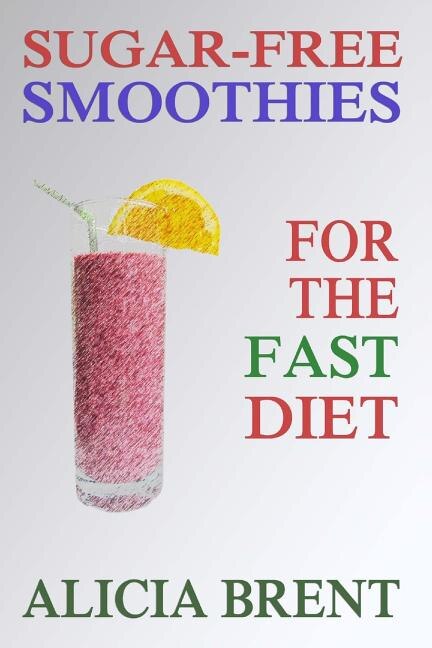 Sugar-Free Smoothies For The Fast Diet