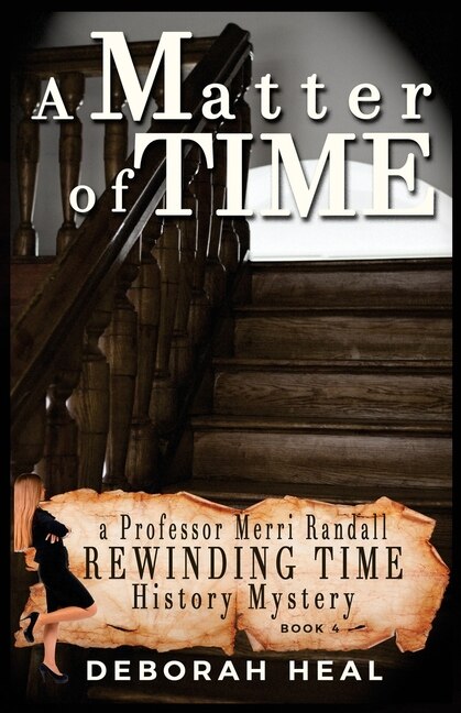 A Matter of Time: an inspirational novel of history, mystery & romance