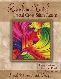 Front cover_Rainbow Twirl Fractal Cross Stitch Pattern