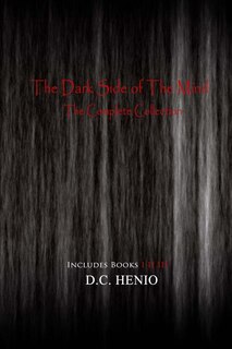 The Dark Side of The Mind: The Complete Collection