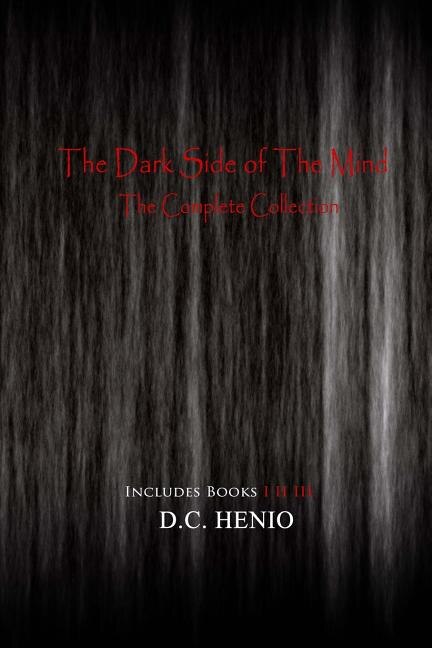 The Dark Side of The Mind: The Complete Collection