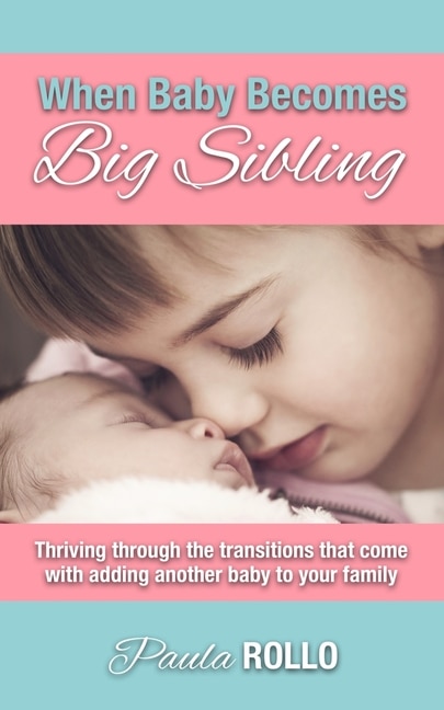 Front cover_When Baby Becomes Big Sibling