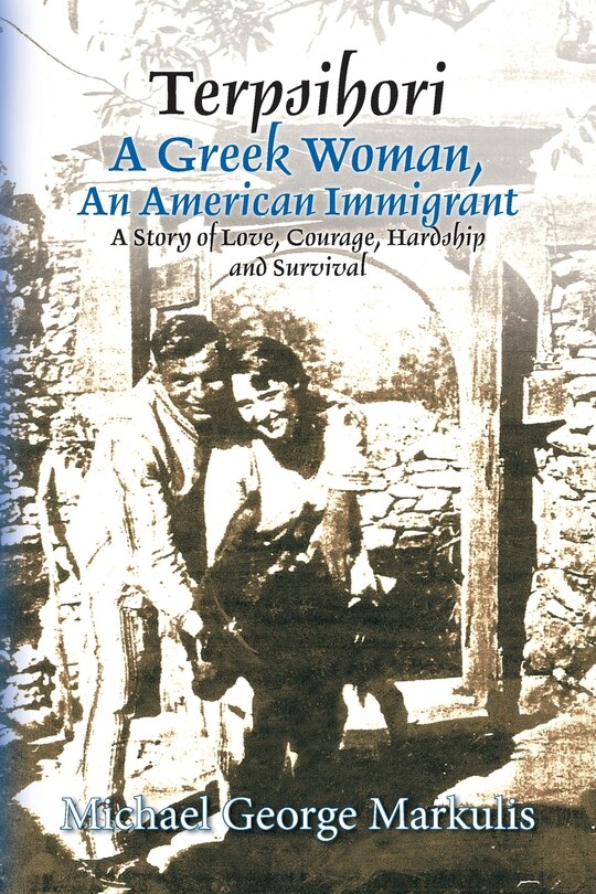 Front cover_Terpsihori A Greek Woman, An American Immigrant