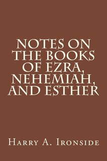Notes on the Books of Ezra, Nehemiah, and Esther