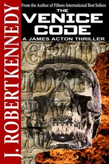 The Venice Code: A James Acton Thriller Book #8