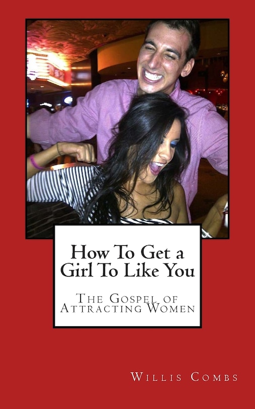 Couverture_How To Get a Girl To Like You