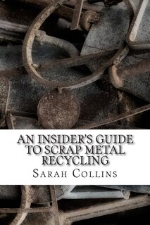 Couverture_An Insider's Guide to Scrap Metal Recycling