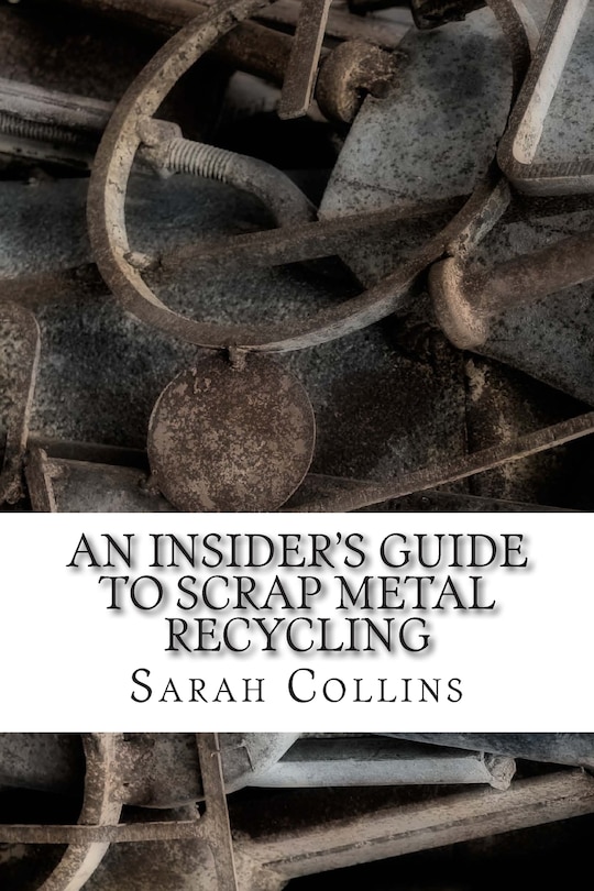 Couverture_An Insider's Guide to Scrap Metal Recycling