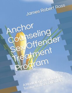 Front cover_Anchor Counseling Sex Offender Treatment Program