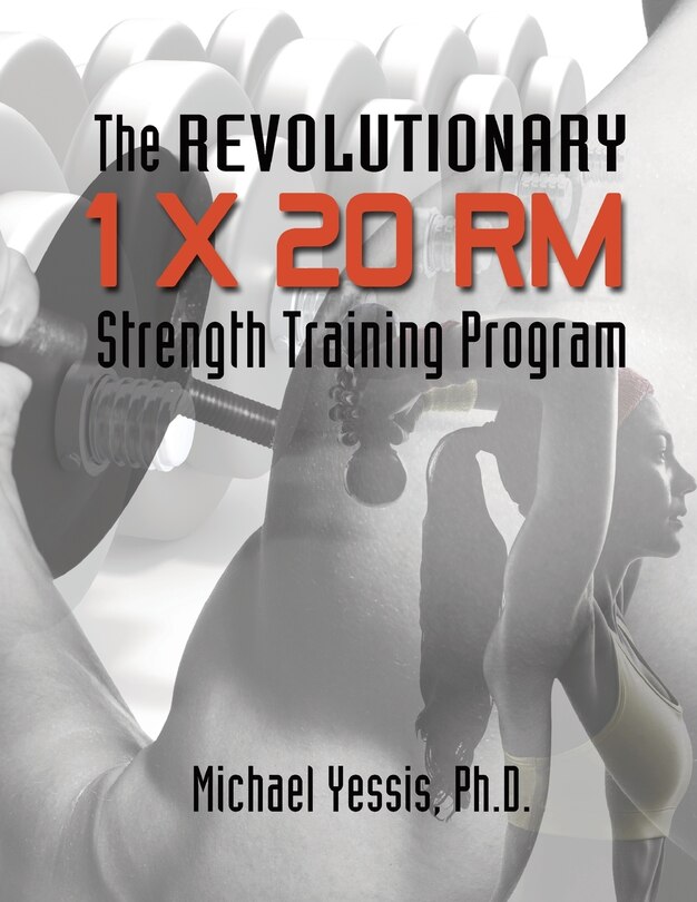 Front cover_The Revolutionary 1 x 20 RM Strength Training Program