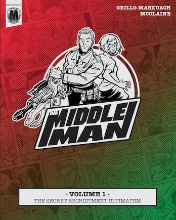 The Middleman - Volume 1 - The Secret Recruitment Ultimatum