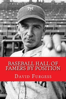 Front cover_Baseball Hall Of Famers By Position