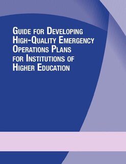 Front cover_Guide for Developing High-Quality Emergency Operations Plans for Institutions of Higher Education