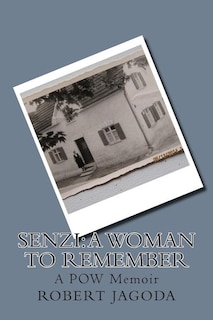 Senzi: A Woman to Remember: A POW Memoir