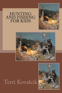 Front cover_Hunting and Fishing For Kids