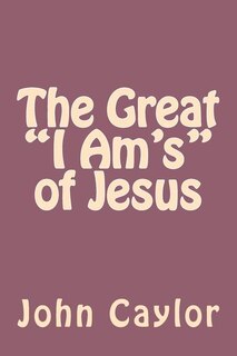 Front cover_The Great I Am's of Jesus