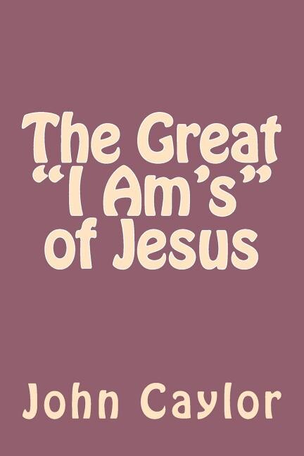 Front cover_The Great I Am's of Jesus
