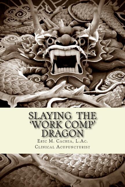 Front cover_Slaying the Work Comp Dragon