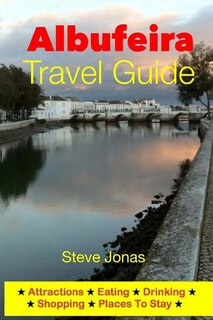 Front cover_Albufeira Travel Guide - Attractions, Eating, Drinking, Shopping & Places To Stay
