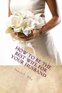 Couverture_How to Be the Best Wife for YOUR Husband