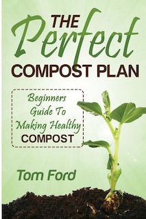 Front cover_The Perfect Compost Plan