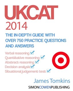 Front cover_UKCAT 2014 - The in-depth guide with over 750 practice questions and answers