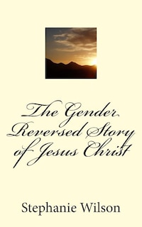 Couverture_The Gender Reversed Story of Jesus Christ