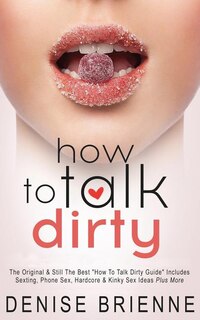 Front cover_How To Talk Dirty
