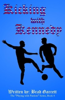 Front cover_Kicking with Kennedy
