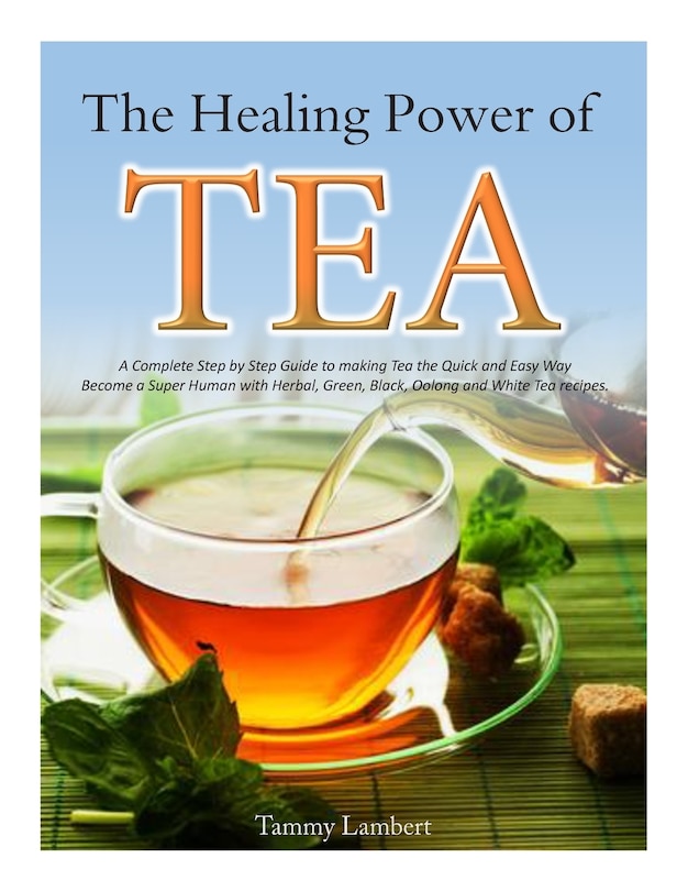 Front cover_The Healing Power of TEA