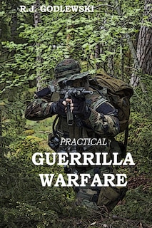 Front cover_Practical Guerrilla Warfare