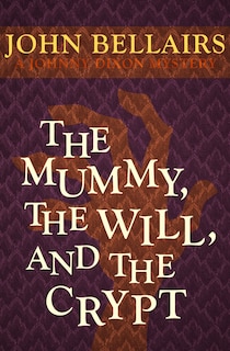 Front cover_The Mummy, the Will, and the Crypt