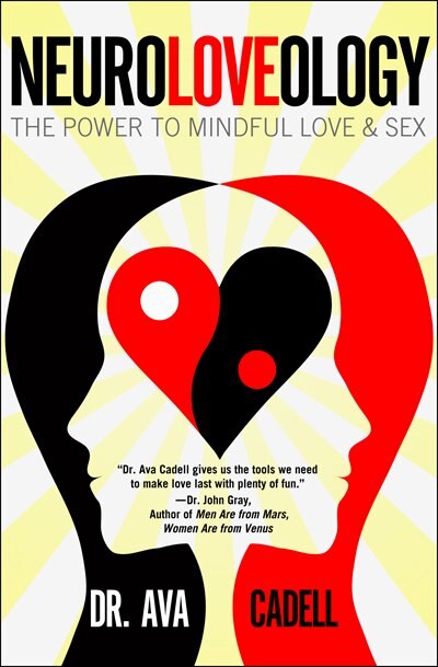 NeuroLoveology: The Power to Mindful Love & Sex