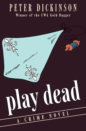 Play Dead: A Crime Novel