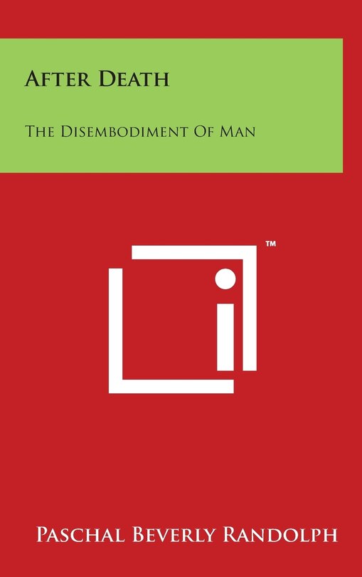 After Death: The Disembodiment of Man