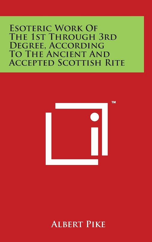 Couverture_Esoteric Work of the 1st Through 3rd Degree, According to the Ancient and Accepted Scottish Rite