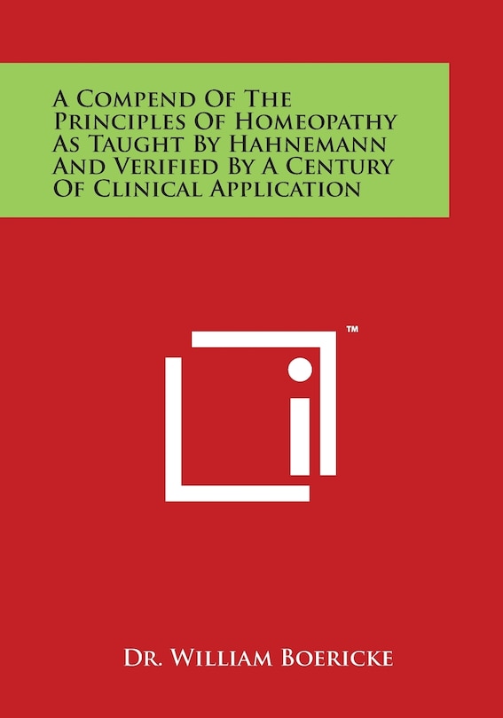Front cover_A Compend of the Principles of Homeopathy as Taught by Hahnemann and Verified by a Century of Clinical Application