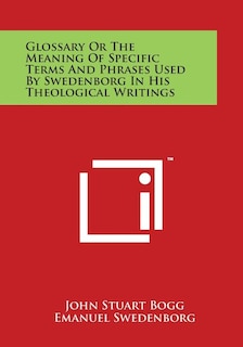 Couverture_Glossary or the Meaning of Specific Terms and Phrases Used by Swedenborg in His Theological Writings