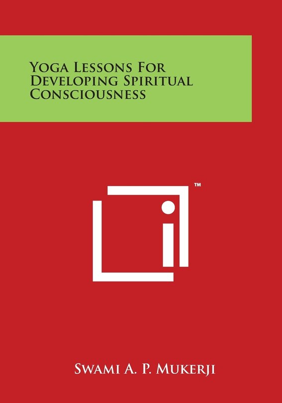 Yoga Lessons for Developing Spiritual Consciousness