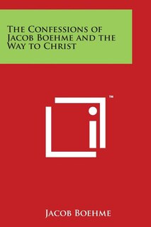Couverture_The Confessions of Jacob Boehme and the Way to Christ
