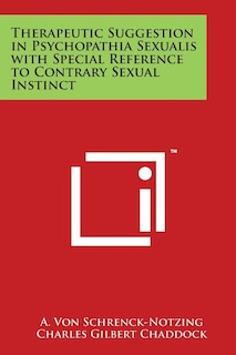 Therapeutic Suggestion in Psychopathia Sexualis with Special Reference to Contrary Sexual Instinct