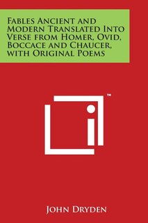 Couverture_Fables Ancient and Modern Translated Into Verse from Homer, Ovid, Boccace and Chaucer, with Original Poems