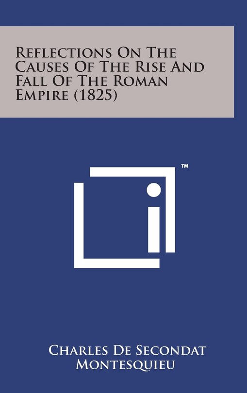 Front cover_Reflections on the Causes of the Rise and Fall of the Roman Empire (1825)