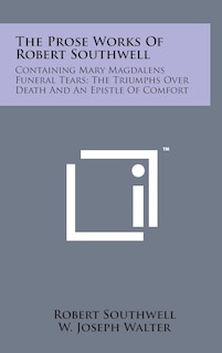 Couverture_The Prose Works of Robert Southwell