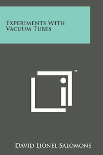 Front cover_Experiments with Vacuum Tubes