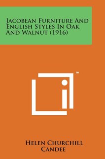 Front cover_Jacobean Furniture and English Styles in Oak and Walnut (1916)